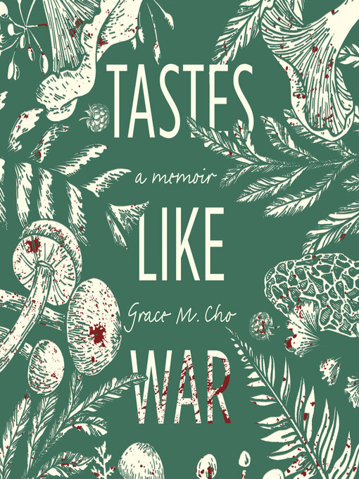Title details for Tastes Like War by Grace M. Cho - Wait list